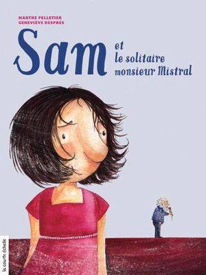 cover image of Sam et le solitaire monsieur Mistral